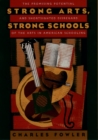 Image for Strong arts, strong schools: the promising potential and shortsighted disregard of the arts in American schooling