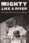 Image for Mighty like a river: the Black church and social reform