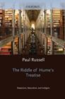 Image for The riddle of Hume&#39;s Treatise: skepticism, naturalism, and irreligion