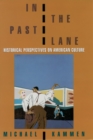 Image for In the Past Lane: Historical Perspectives on American Culture