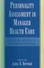 Image for Personality assessment in managed health care: using the MMPI-2 in treatment planning