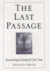 Image for The Last Passage: Recovering a Death of Our Own
