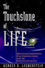 Image for The Touchstone of Life: Molecular Information, Cell Communication, and the Foundations of Life