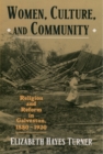 Image for Women, Culture, and Community: Religion and Reform in Galveston, 1880-1920