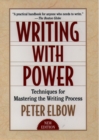 Image for Writing With Power: Techniques for Mastering the Writing Process