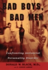 Image for Bad boys, bad men: confronting antisocial personality disorder