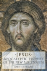 Image for Jesus: apocalyptic prophet of the new millennium