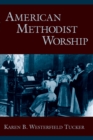 Image for American Methodist worship
