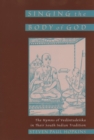 Image for Singing the Body of God: The Hymns of VedÕantadeôsika in Their South Indian Tradition