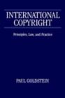 Image for International copyright: principles, law and practice