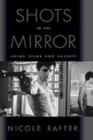 Image for Shots in the mirror: crime films and society