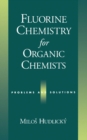 Image for Fluorine chemistry for organic chemists: problems and solutions