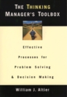 Image for The thinking manager&#39;s toolbox: effective processes for problem solving and decision making