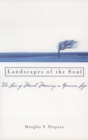 Image for Landscapes of the Soul: The Loss of Moral Meaning in American Life