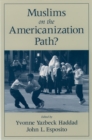 Image for Muslims on the Americanization path?