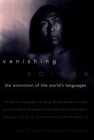 Image for Vanishing voices: the extinction of the world&#39;s languages