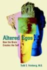 Image for Altered Egos: How the Brain Creates the Self
