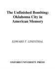 Image for The Unfinished Bombing: Oklahoma City in American History