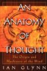 Image for An Anatomy of Thought: The Origin and Machinery of the Mind.