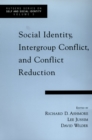 Image for Social Identity, Intergroup Conflict and Conflict Reduction
