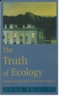 Image for The Truth of Ecology: Nature, Culture, and Literature in America