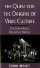 Image for The Indo-Aryan migration debate: in quest for the origins of Vedic culture