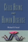 Image for Cells, aging, and human disease