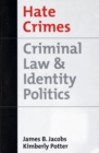 Image for Hate crimes: criminal law &amp; identity politics