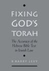 Image for Fixing God&#39;s Torah: the accuracy of the Hebrew Bible text in Jewish law