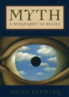 Image for Myth: a biography of belief