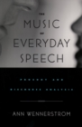 Image for The music of everyday speech: prosody and discourse analysis