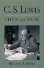 Image for C.S. Lewis then and now