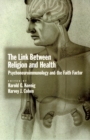 Image for The link between religion and health: psychoneuroimmunology and the faith factor