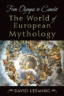 Image for From Olympus to Camelot: The World of European Mythology