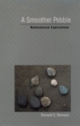 Image for A smoother pebble: mathematical explorations