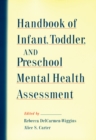 Image for Handbook of infant, toddler, and preschool mental health assessment