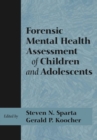 Image for Forensic mental health assessment of children and adolescents