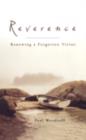 Image for Reverence: Renewing a Forgotten Virtue