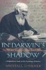 Image for In Darwin&#39;s Shadow: The Life and Science of Alfred Russel Wallace : A Biographical Study On the Psychology of History