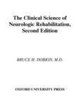 Image for The clinical science of neurologic rehabilitation