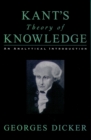 Image for Kant&#39;s theory of knowledge: an analytical introduction