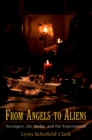 Image for From angels to aliens: teenagers, the media, and the supernatural