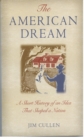 Image for The American Dream: A Short History of an Idea that Shaped a Nation
