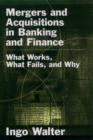Image for Mergers and acquisitions in banking and finance: what works, what fails and why?
