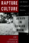 Image for Rapture culture: left behind in Evangelical America