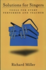 Image for Solutions for singers: tools for performers and teachers