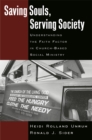 Image for Saving souls, serving society: understanding the faith factor in church-based social ministry