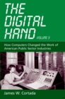 Image for The digital hand.: (How computers changed the work of American public sector industries)