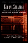 Image for Global strategy: creating and sustaining advantage across borders