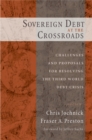 Image for Sovereign debt at the crossroads: challenges and proposals for resolving the third world debt crisis